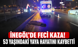 İnegöl’de Feci Kaza! 53 Yaşındaki Yaya Hayatını Kaybetti