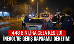 İnegöl’de Geniş Kapsamlı Denetim! 448 Bin Lira Ceza Kesildi