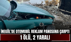 İnegöl’de otomobil reklam panosuna çarptı! 1 ölü, 2 yaralı