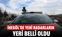 İnegöl'de yeni radarların yeri belli oldu
