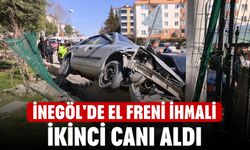 İnegöl'deki El Freni İhmali İkinci Canı Aldı