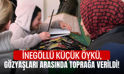 İnegöllü küçük Öykü, gözyaşları arasında toprağa verildi!