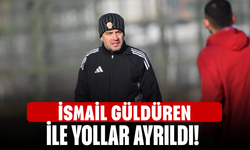 İsmail Güldüren ile yollar ayrıldı!