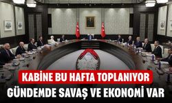 Kabine 24 Mart’ta toplanıyor! Gündemde savaş ve ekonomi var