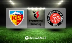 Kayserispor – Fatih Karagümrük Maçı Ne Zaman, Saat Kaçta ve Hangi Kanalda?