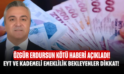 Özgür Erdursun kötü haberi açıkladı! EYT ve kademeli emeklilik bekleyenler dikkat!