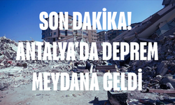 Son dakika! Antalya'da Deprem Meydana Geldi
