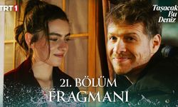 Taşacak Bu Deniz 21. bölüm fragmanı yayınlandı