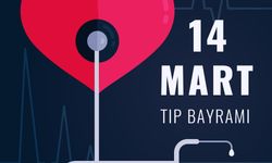 Tıp Bayramı | 14 Mart Ne Günü? 14 Mart Dünyada ve Türkiye’de Ne Günü? 14 Mart Ne Burcu?