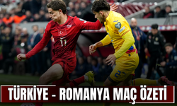 Türkiye - Romanya Maç Özeti