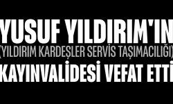 Yusuf Yıldırım'ın Kayınvalidesi Vefat Etti