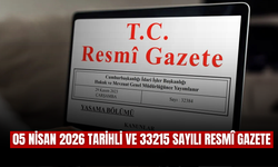 05 Nisan 2026 Tarihli ve 33215 Sayılı Resmî Gazete