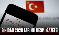 8 Nisan 2026 Tarihli ve 33218 Sayılı Resmî Gazete