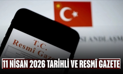 11 Nisan 2026 Tarihli ve 33221 Sayılı Resmî Gazete