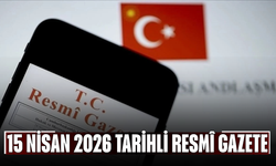 15 Nisan 2026 Tarihli ve 33225 Sayılı Resmî Gazete