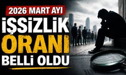 2026 Mart ayı işsizlik oranı belli oldu