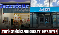 A101’in Sahibi CarrefourSA’yı Devralıyor