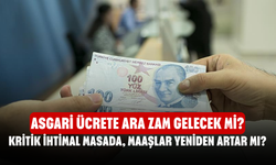 Asgari Ücrete Ara Zam Gelecek Mi? Temmuz İçin Kritik İhtimal Masada, Maaşlar Yeniden Artar Mı?