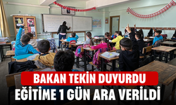 Bakan Tekin Duyurdu! Eğitime 1 gün ara verildi