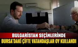 Bulgaristan Seçimlerinde Bursa'daki Çifte Vatandaşlar Oy Kullandı