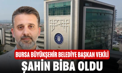 Bursa Büyükşehir Belediye Başkan Vekili Şahin Biba Oldu
