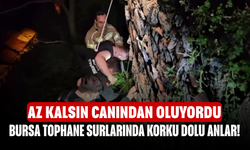 Bursa Tophane surlarında korku dolu anlar! Az kalsın canından oluyordu