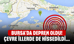 Bursa'da deprem oldu! Çevre illerde de hissedildi...