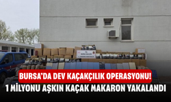 Bursa’da Dev Kaçakçılık Operasyonu! 1 Milyonu Aşkın Kaçak Makaron Yakalandı