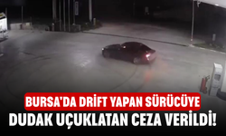 Bursa'da drift yapan sürücüye dudak uçuklatan ceza verildi!