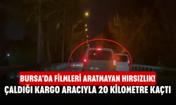 Bursa'da filmleri aratmayan hırsızlık! Çaldığı kargo aracıyla 20 kilometre kaçtı