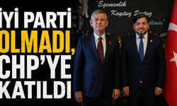 İYİ Parti olmadı, CHP’ye katıldı