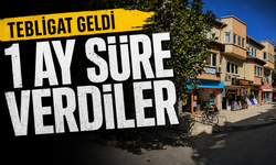 Tebligat geldi, 1 ay süre verdiler