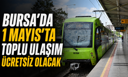 Bursa’da 1 Mayıs’ta Toplu Ulaşım Ücretsiz Olacak