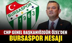 CHP Genel Başkanı Özgür Özel'den Bursaspor Mesajı