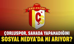 Çorluspor, Sahada Yapamadığını Sosyal Medya'da mı Arıyor?