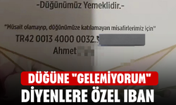 Düğüne "Gelemiyorum" Diyenlere Özel IBAN