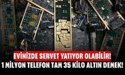 Evinizde servet yatıyor olabilir! 1 milyon telefon tam 35 kilo altın demek!