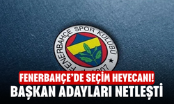 Fenerbahçe’de Seçim Heyecanı! Başkan Adayları Netleşti