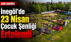 İnegöl’de 23 Nisan Çocuk Şenliği Ertelendi