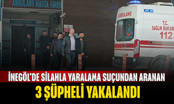 İnegöl’de Silahla Yaralama Suçundan Aranan 3 Şüpheli Yakalandı