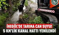 İnegöl’de Tarıma Can Suyu! 5 Km’lik Kanal Hattı Yenilendi
