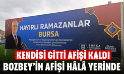 “Kendisi Gitti, Fotoğrafı Kaldı”! Bozbey’in Afişi Hâlâ Yerinde