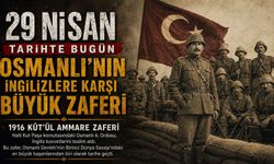 Kût’ül Ammare Zaferinden Vikipedi Yasağına Kadar 29 Nisan Tarihte Bugün!