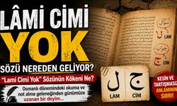 "Lâmi Cimi Yok" Sözü Nereden Geliyor? “Lami Cimi Yok” Sözünün Kökeni Ne?