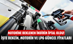 Motorine beklenen indirim iptal oldu! İşte benzin, motorin ve LPG güncel fiyatları