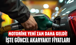 Motorine yeni zam daha geldi! İşte güncel akaryakıt fiyatları