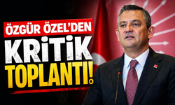 Özgür Özel’den Kritik Toplantı!