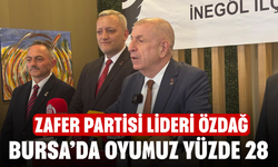 Zafer Partisi Lideri Özdağ: Bursa’da oyumuz yüzde 28