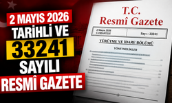 2 Mayıs 2026 Tarihli ve 33241 Sayılı Resmî Gazete