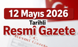 12 Mayıs 2026 Tarihli ve 33251 Sayılı Resmî Gazete
